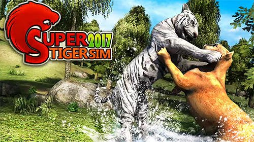 download Super tiger sim 2017 apk